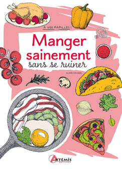 Manger sainement sans se ruiner