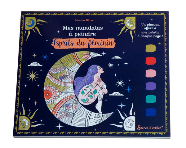 Mes mandalas à peindre : esprits du féminin