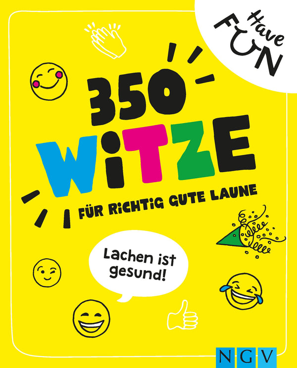 350 Witze . Für richtig gute Laune: Das Witzebuch für die ganze Familie | Lachen ist gesund