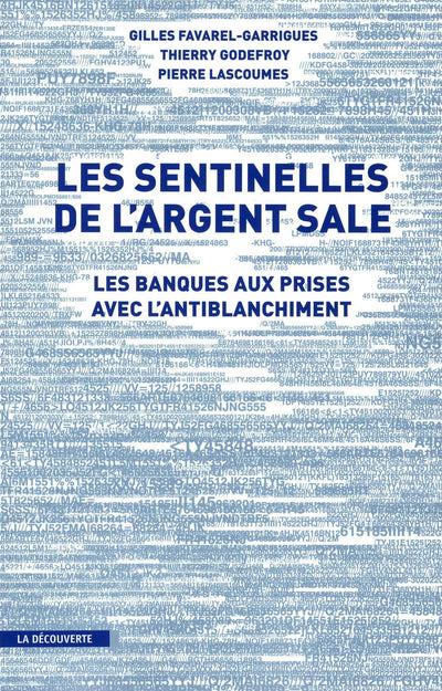 Les sentinelles de l'argent sale: Les banques aux prises avec l'antiblanchiment