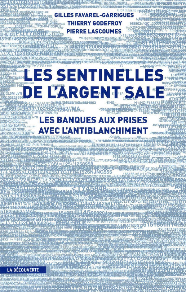 Les sentinelles de l'argent sale: Les banques aux prises avec l'antiblanchiment