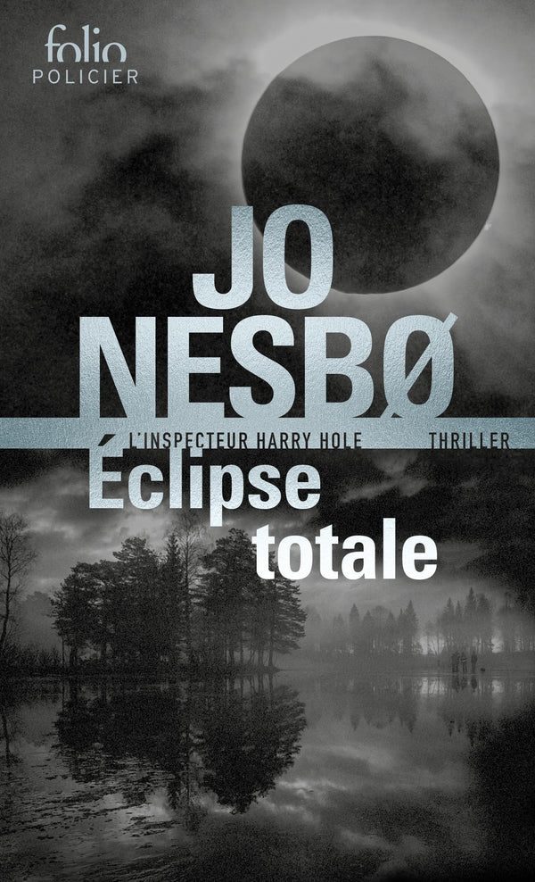 Éclipse totale: Une enquête de Harry Hole