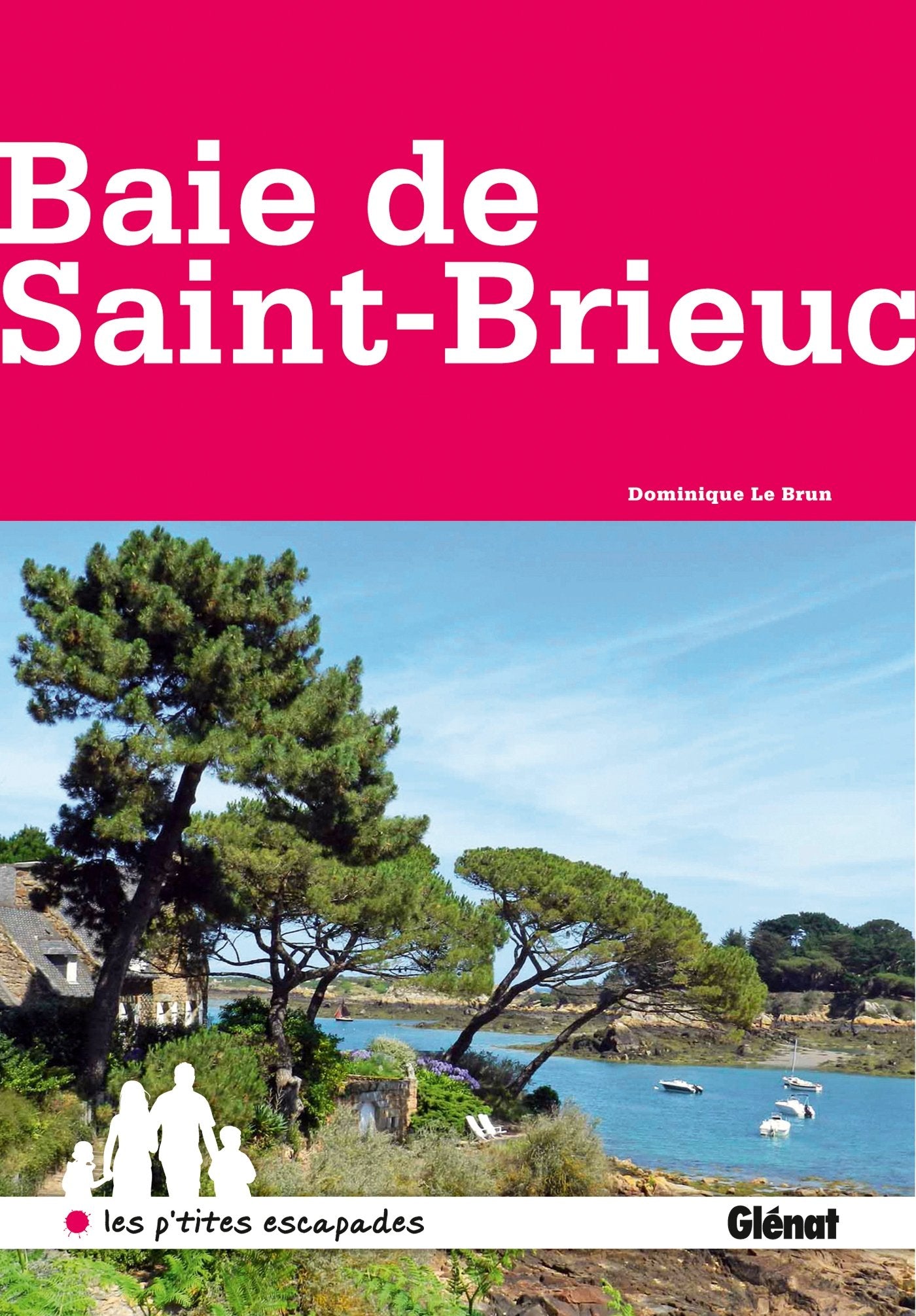 Baie de Saint-Brieuc: De l'île de Bréhat au cap Fréhel