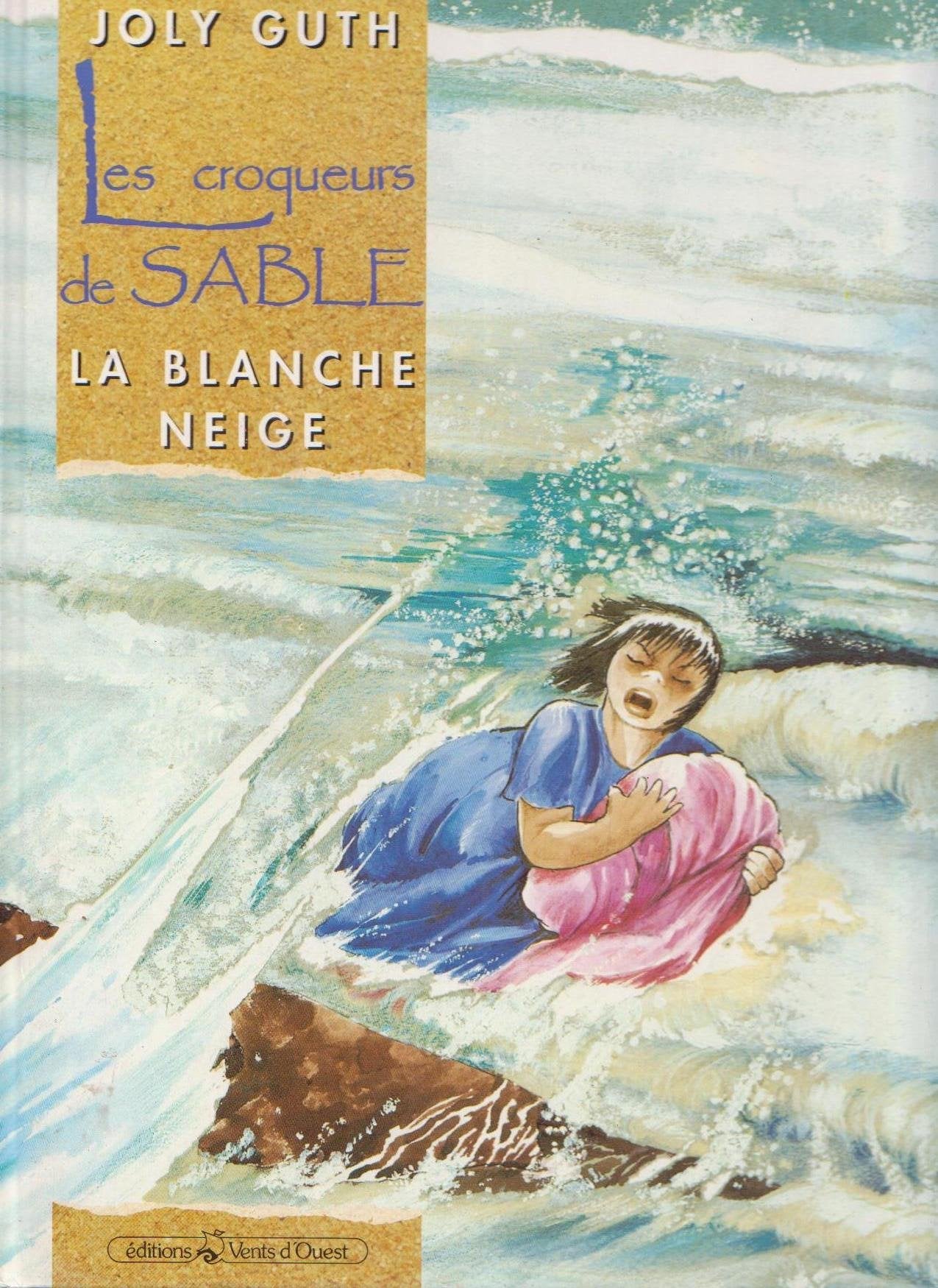 LES CROQUEURS DE SABLE T03 LA BLANCHE NEIGE