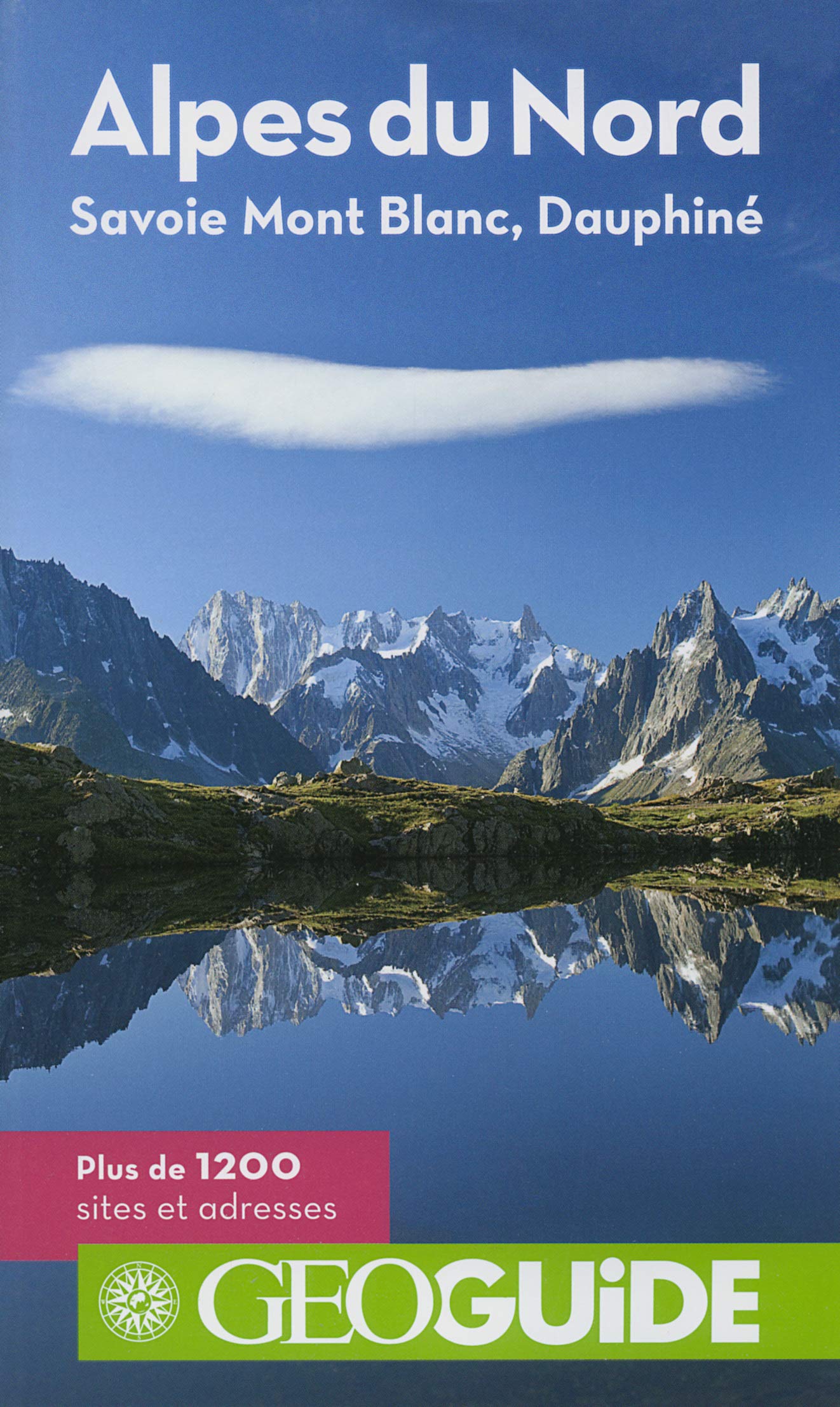 Alpes du Nord: Savoie, Mont-Blanc, Dauphiné