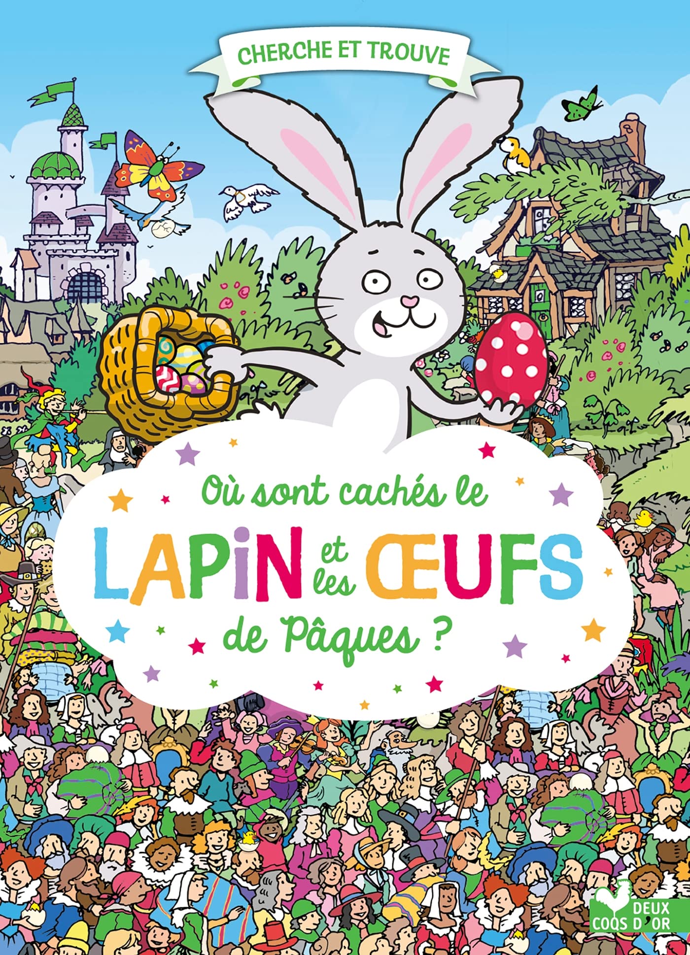 Où sont cachés le Lapin et les Oeufs de Pâques ?