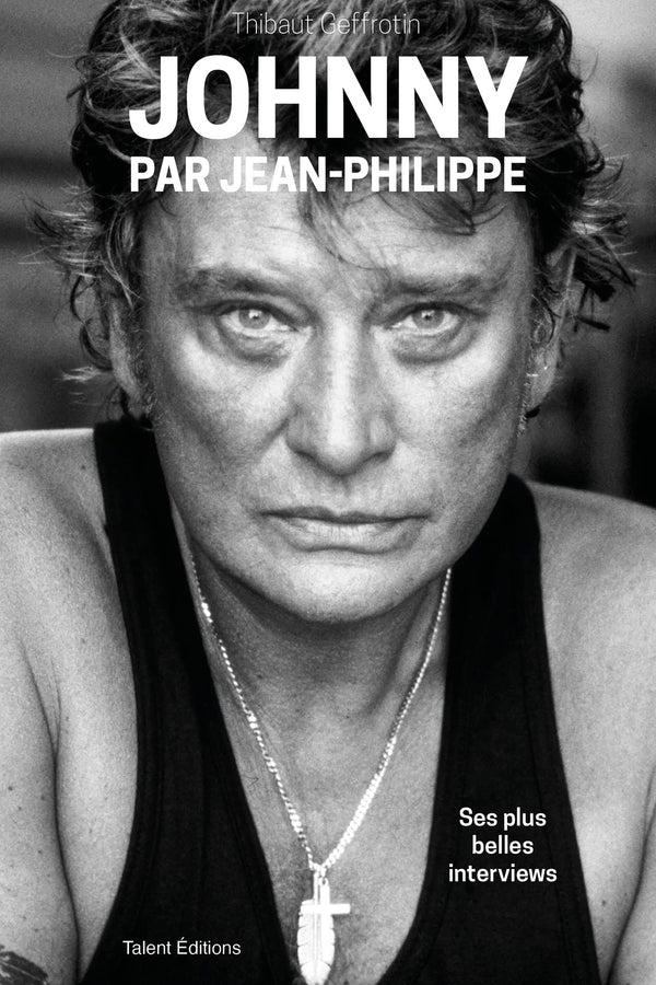 Johnny par Jean-Philippe: Ses plus belles interviews