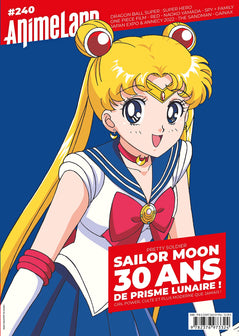 AnimeLand 240: Sailor Moon 30 ans de prisme lunaire