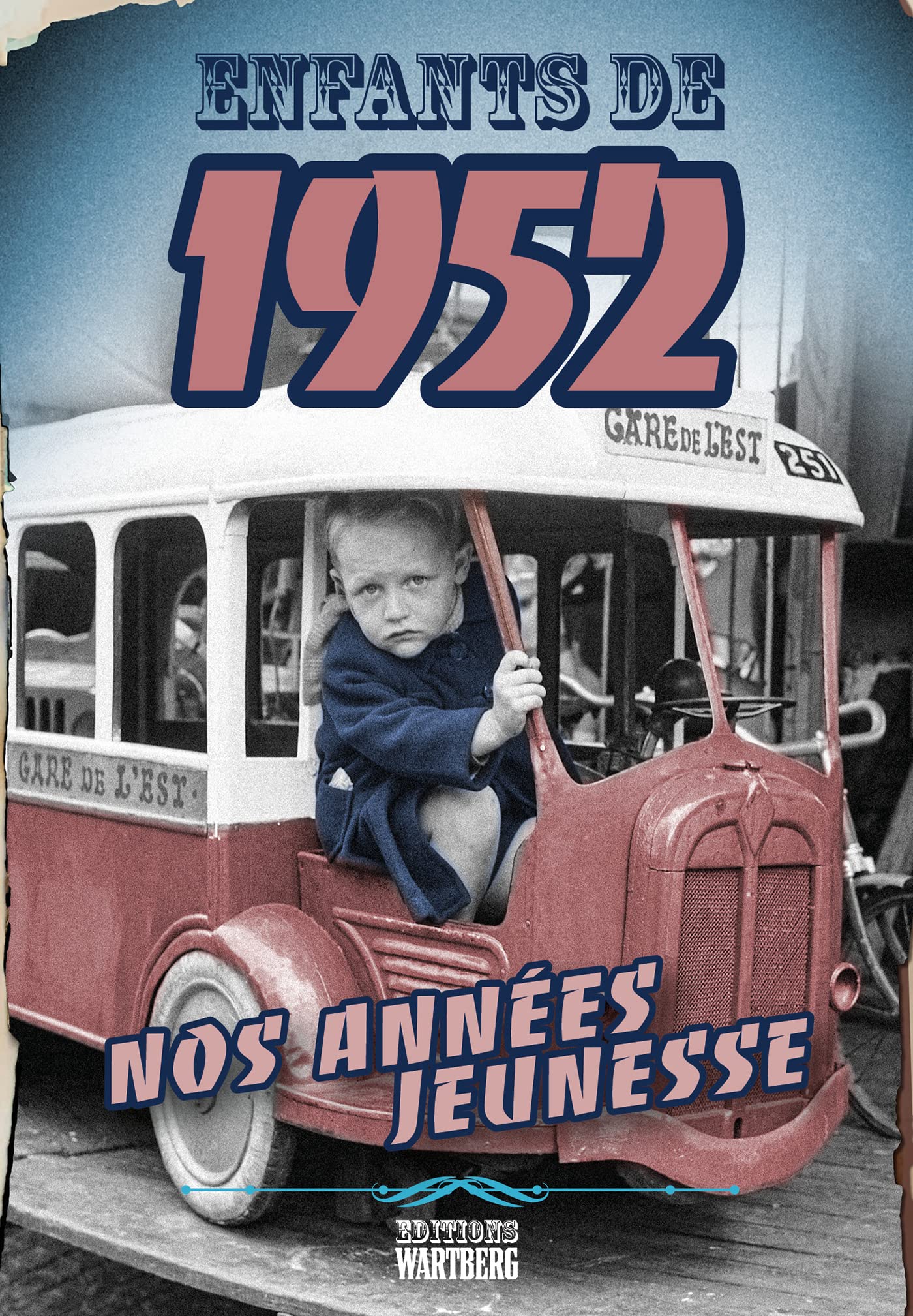Enfants de 1952: Nos années jeunesse