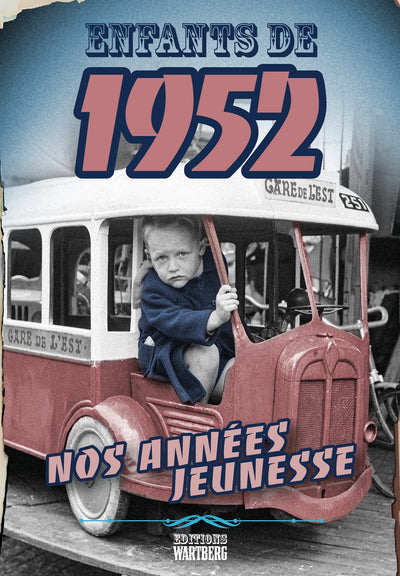 Enfants de 1952: Nos années jeunesse