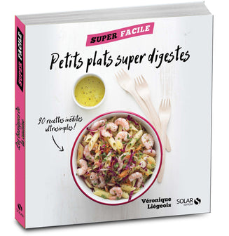 Petits plats super digestes - superfacile