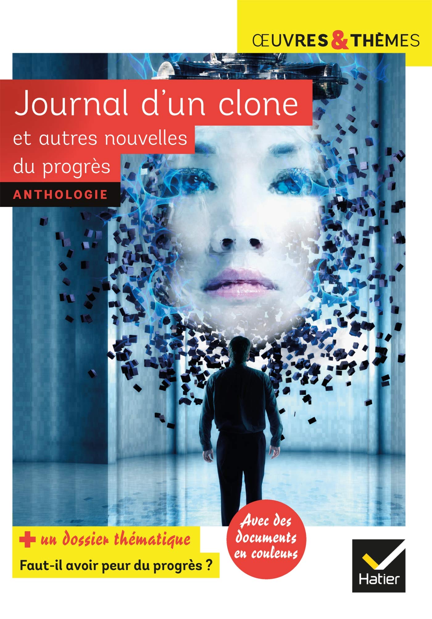 Journal d'un clone et autres nouvelles du progrès: nouvelles de Gudule, P. Bordage, F. Colin, C. Grenier, É. Simard