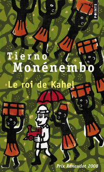 Le Roi De Kahel - Prix Renaudot 2008