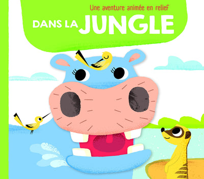 Dans la jungle: Une aventure animée en relief