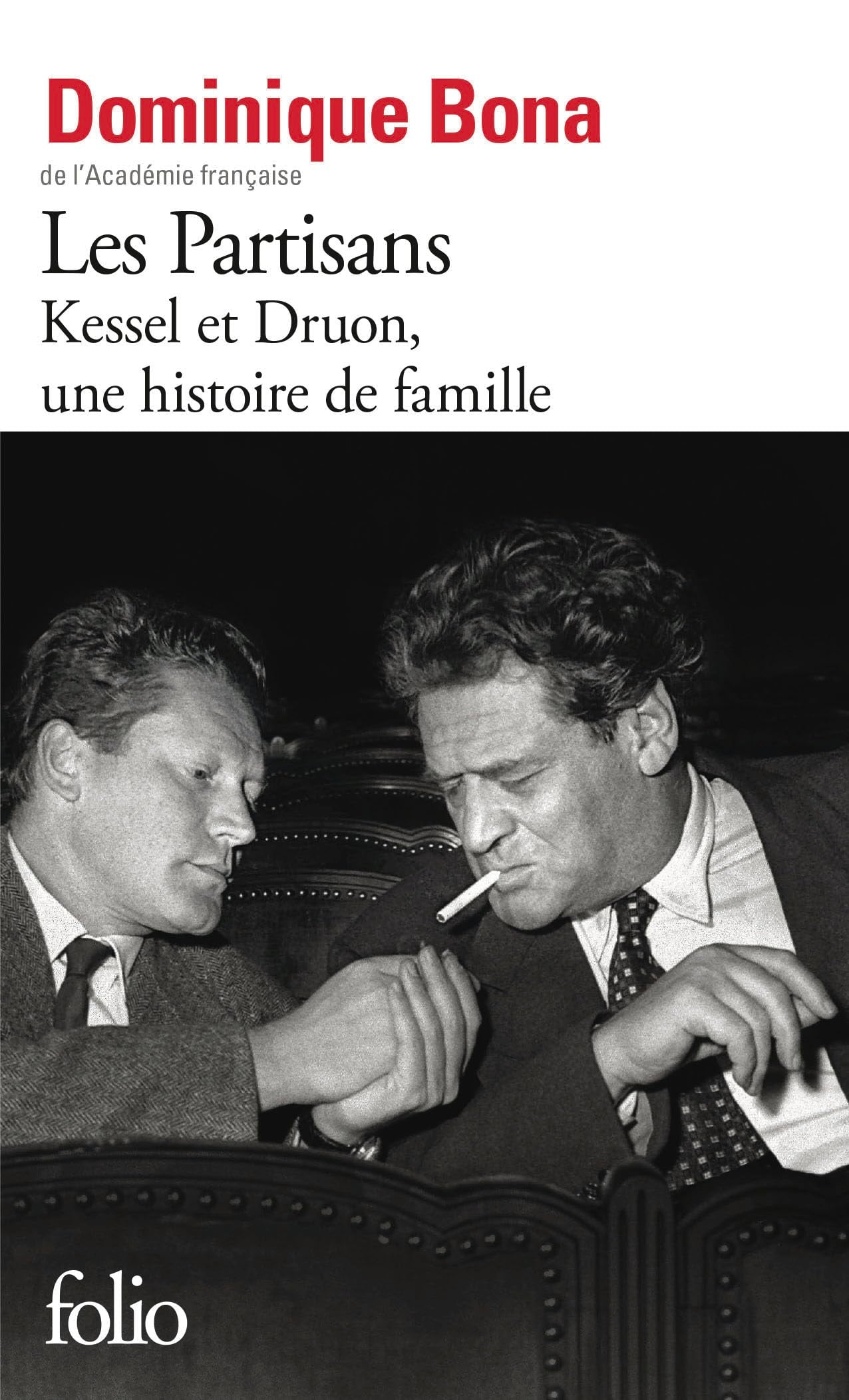 Les Partisans: Kessel et Druon, une histoire de famille