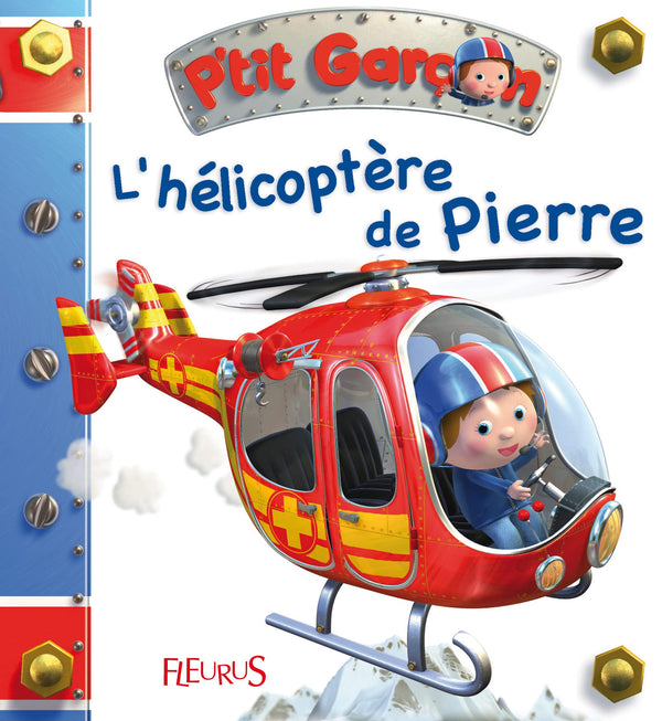 P'tit garçon - Tome 15 - L'hélicoptère de Pierre: n°15