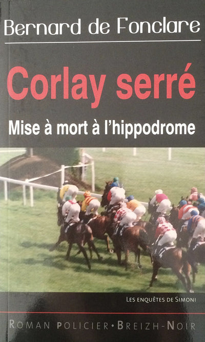 Corlay Serré : Mise à mort à l'hippodrome