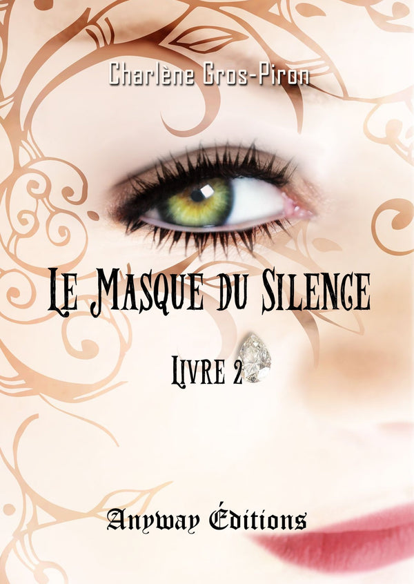Le Masque du Silence: Tome 2