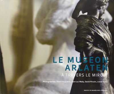 Le museon Arlaten: A travers le miroir