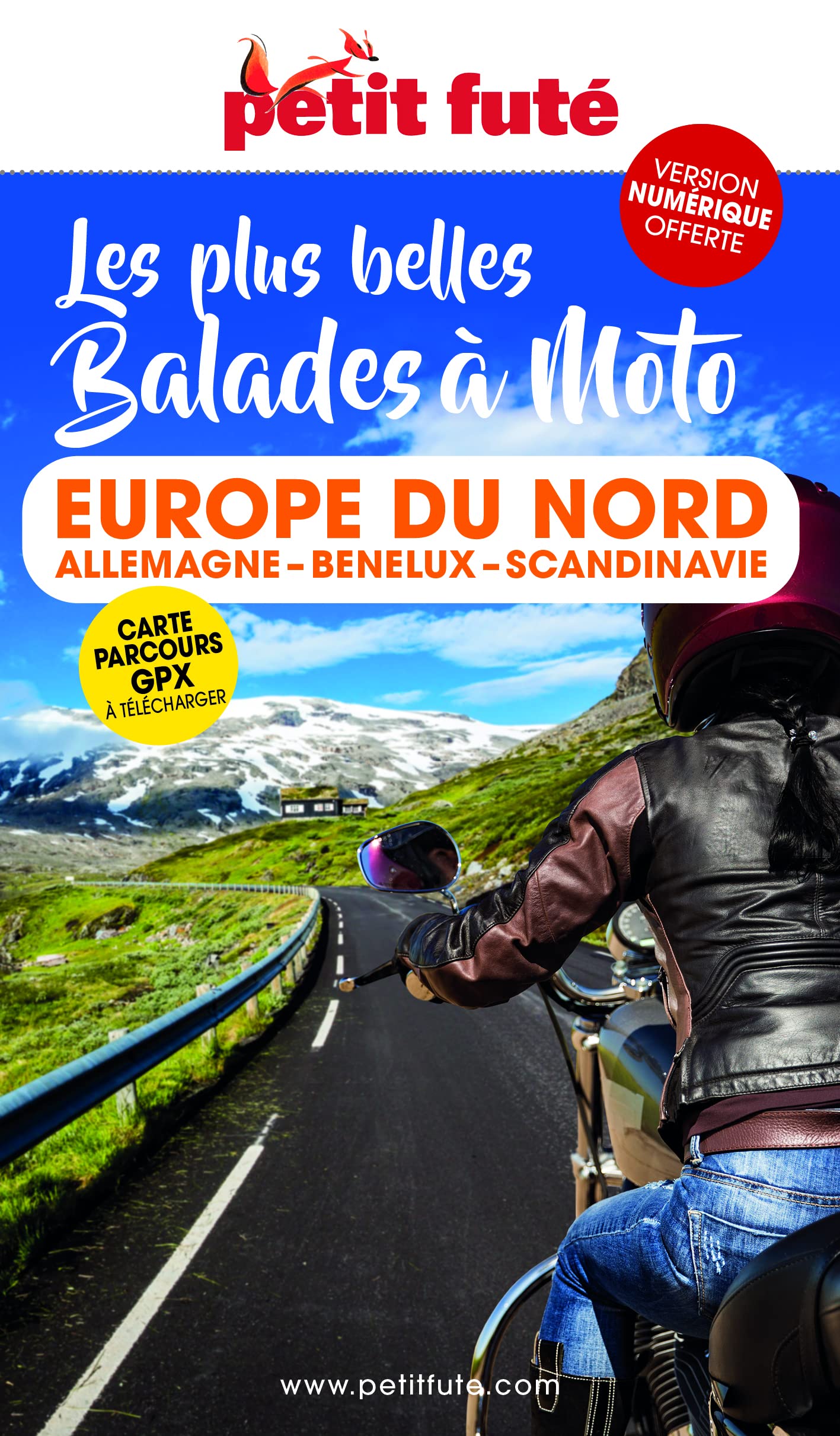Balades à Moto Europe du Nord 2023 Petit Futé: Allemagne-Benelux-Scandinavie