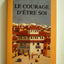 Le courage d'être soi