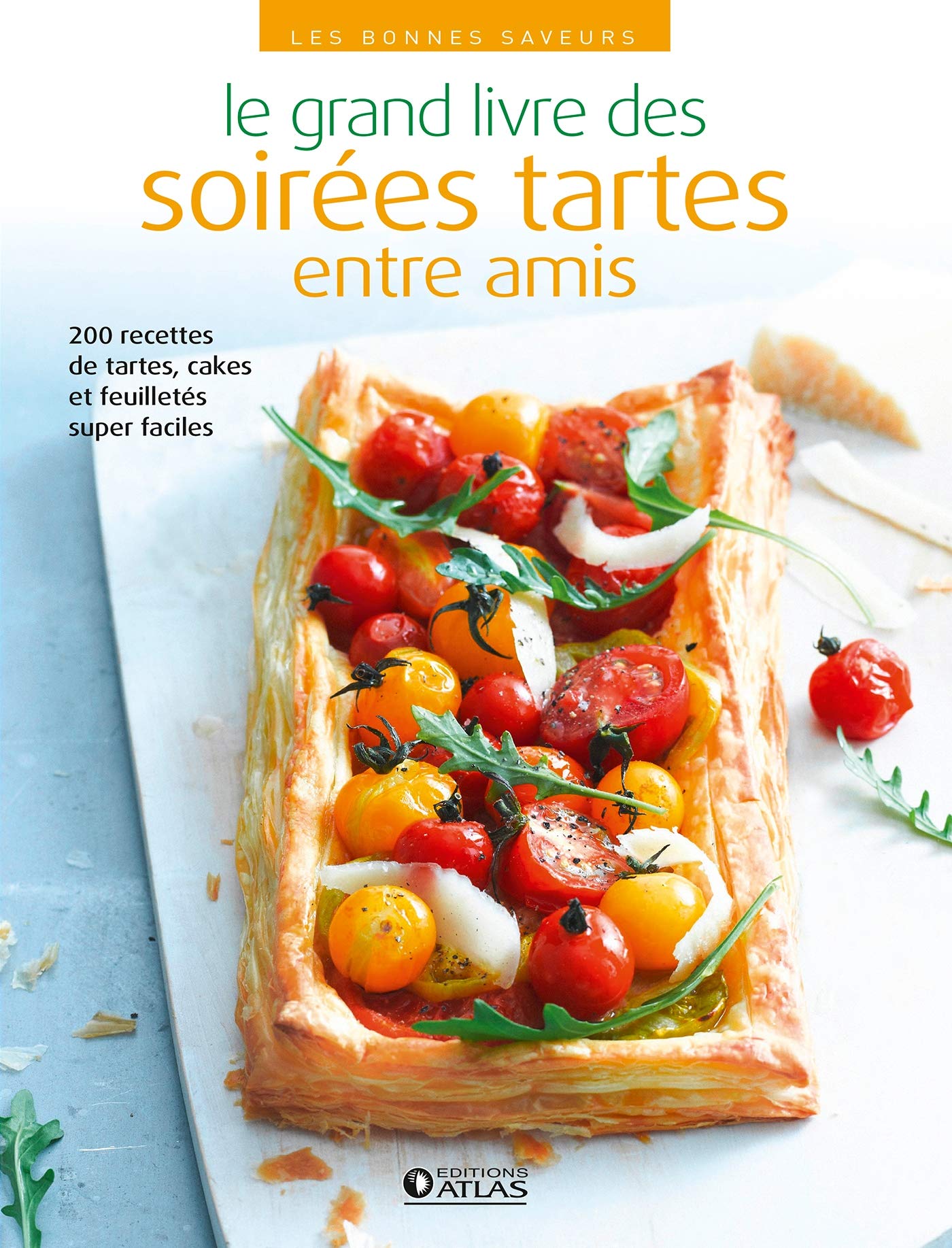 Le grand livre des soirées tartes entre amis