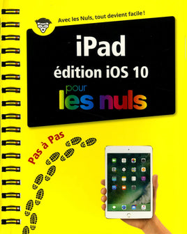 iPad ed iOS 10 Pas à pas pour les Nuls