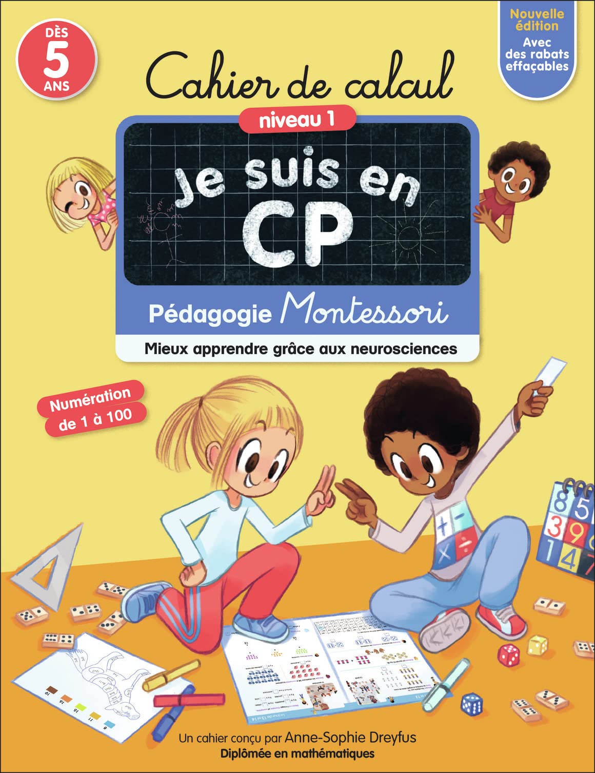 Je suis en CP - Cahier de Calcul: Pédagogie Montessori - Mieux apprendre grâce aux neurosciences