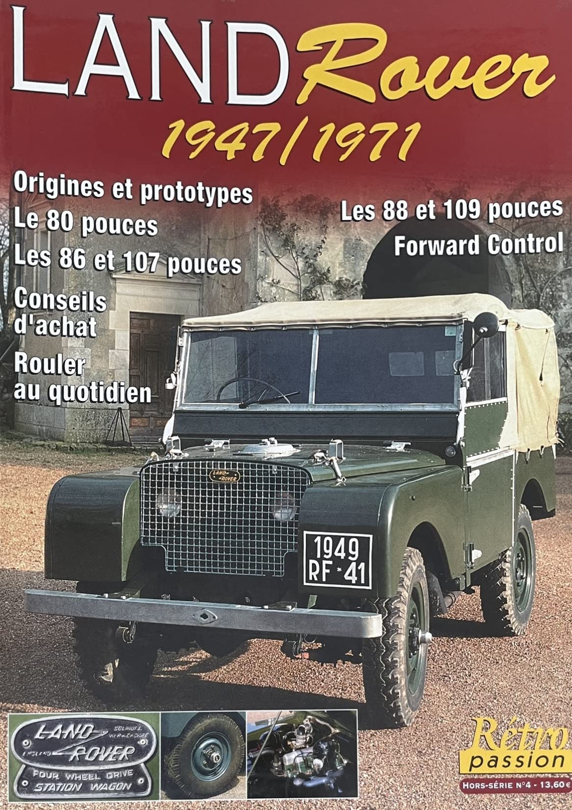 Rétro Passion : Land Rover 1947/1971 - Hors Série N°4