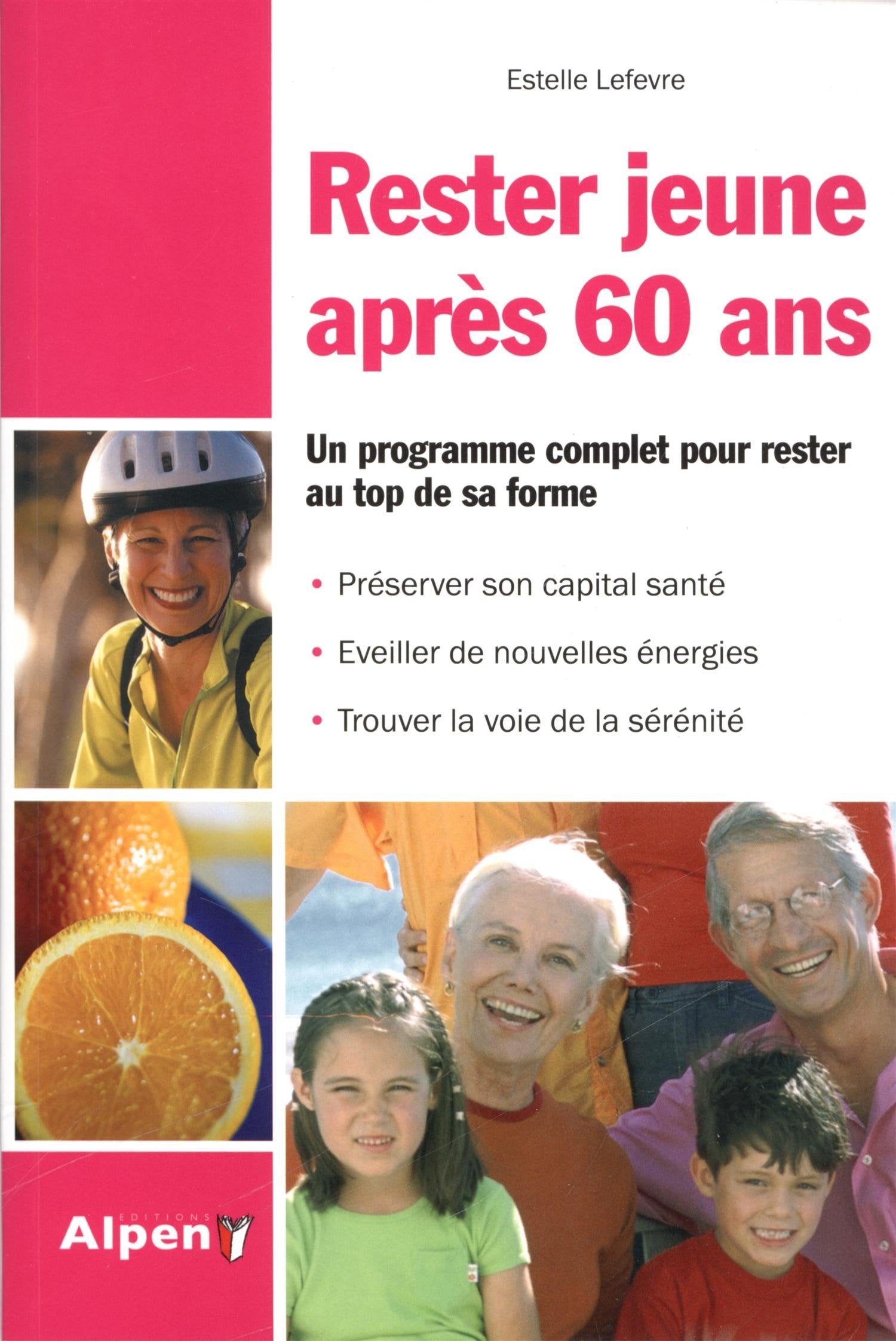 rester jeune a 60 ans. un programme complet pour rester au top de sa forme