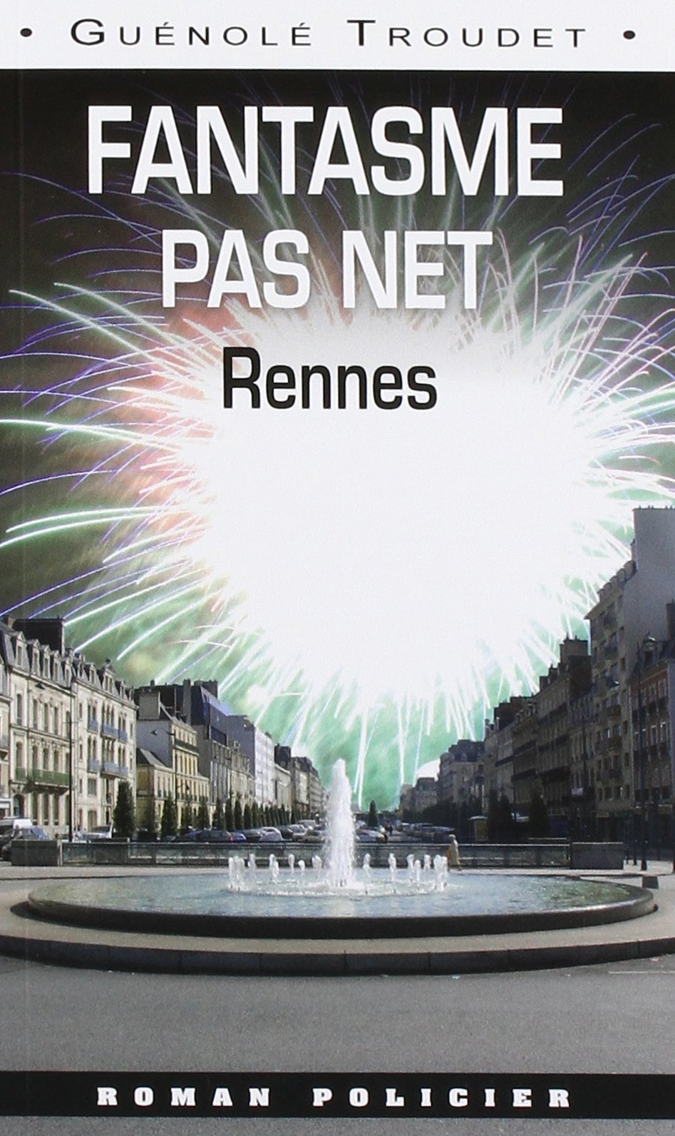 Fantasme Pas Net -Rennes