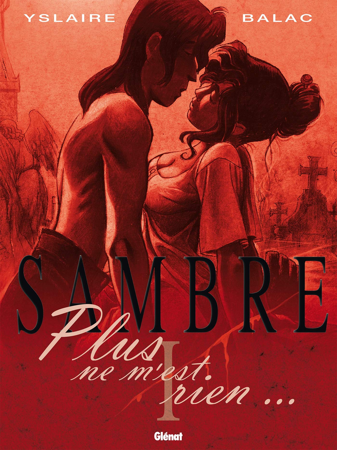 Sambre - Tome 01: Plus ne m'est rien...