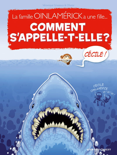 Comment s'appelle-t-elle ? - Tome 02: La famille Ouinlamérick a une fille...