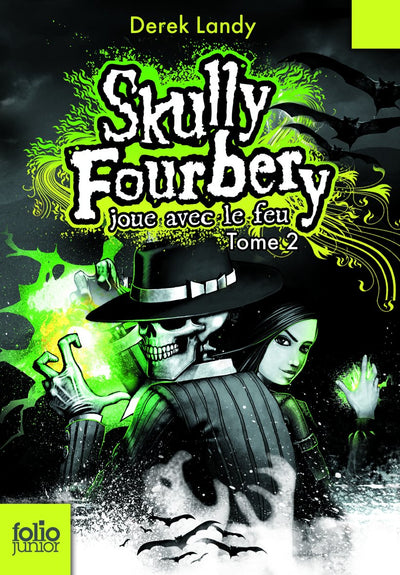 Skully Fourbery, 2 : Skully Fourbery joue avec le feu