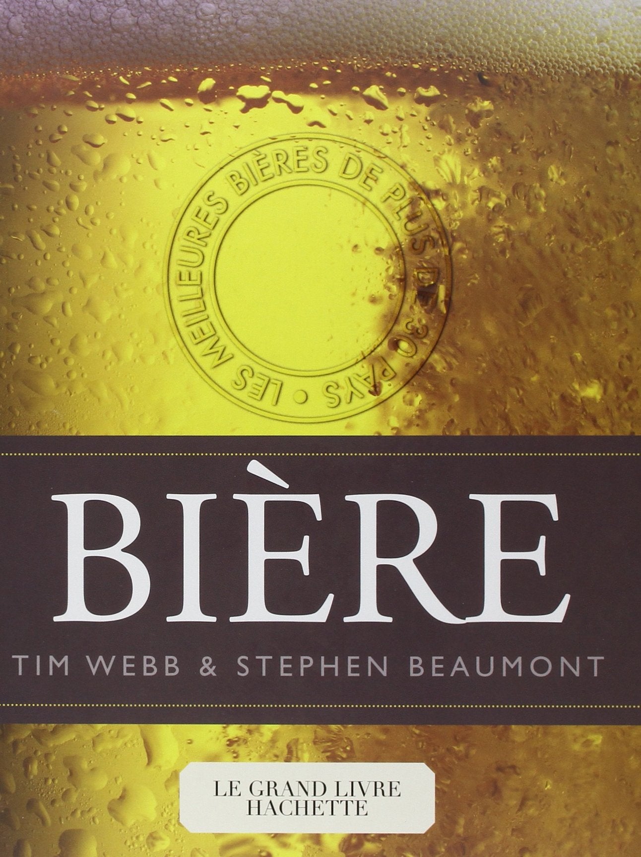 Le grand livre Hachette de la bière
