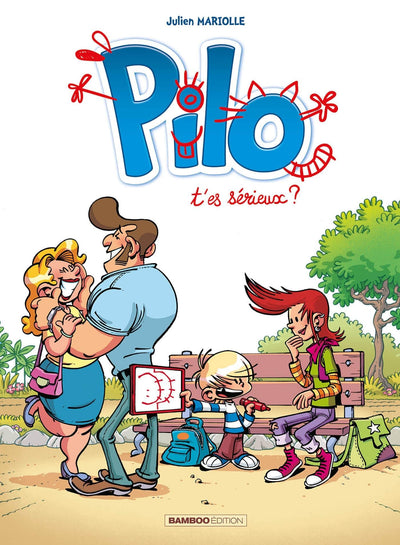 Pilo - tome 01 - top humour: T'es sérieux ?