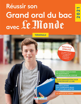 Réussir son Grand oral du bac avec Le Monde 2021 - Terminale