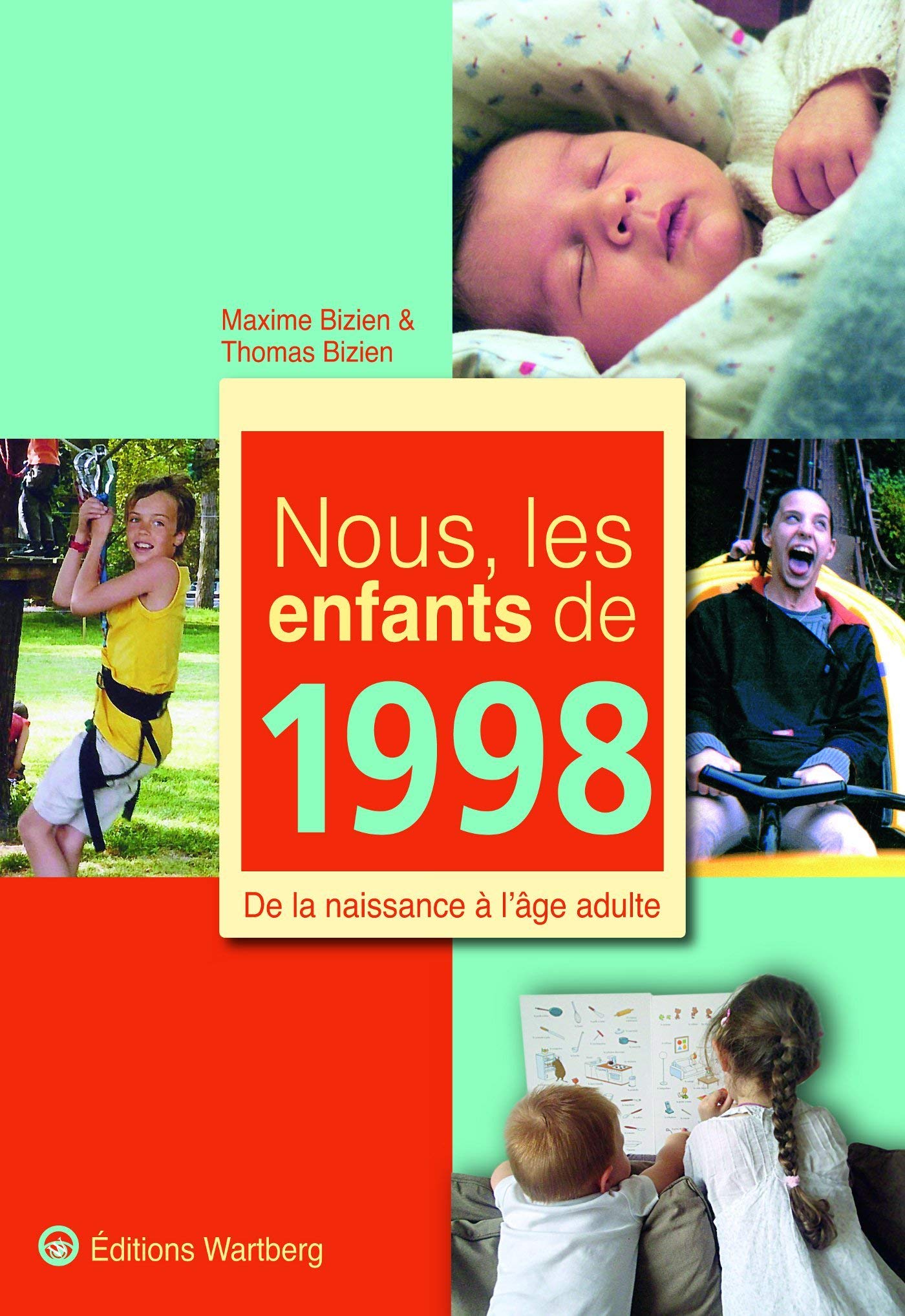 Nous, les enfants de 1998: De la naissance à l'âge adulte