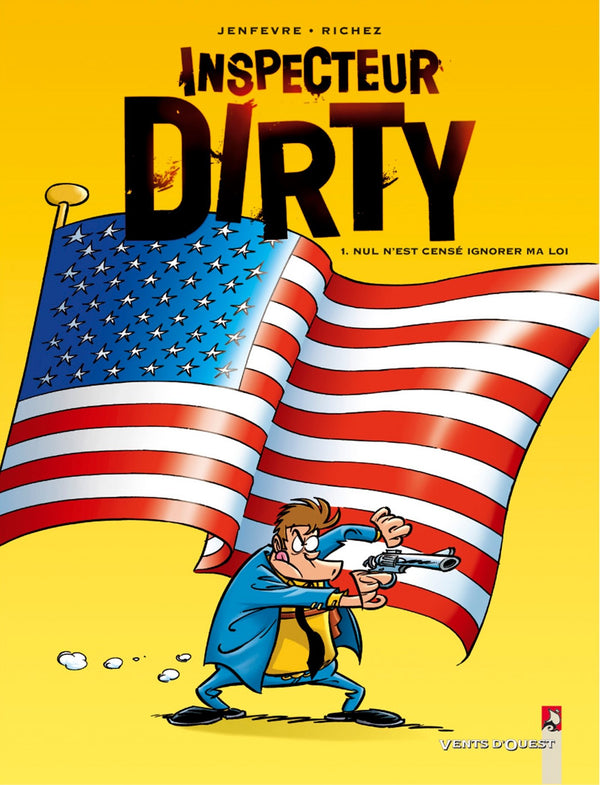 Inspecteur Dirty - Tome 01: Nul n'est censé ignorer ma loi