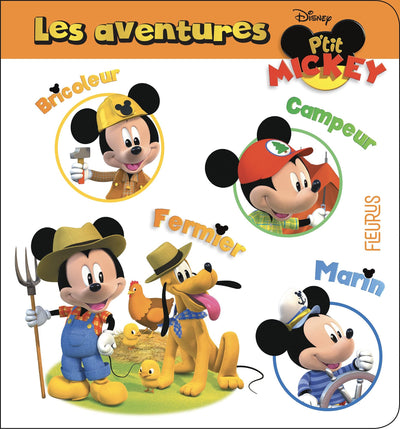 Les aventures P’tit Mickey - Bricoleur, campeur, fermier, marin: Mickey bricoleur, campeur, fermier, marin