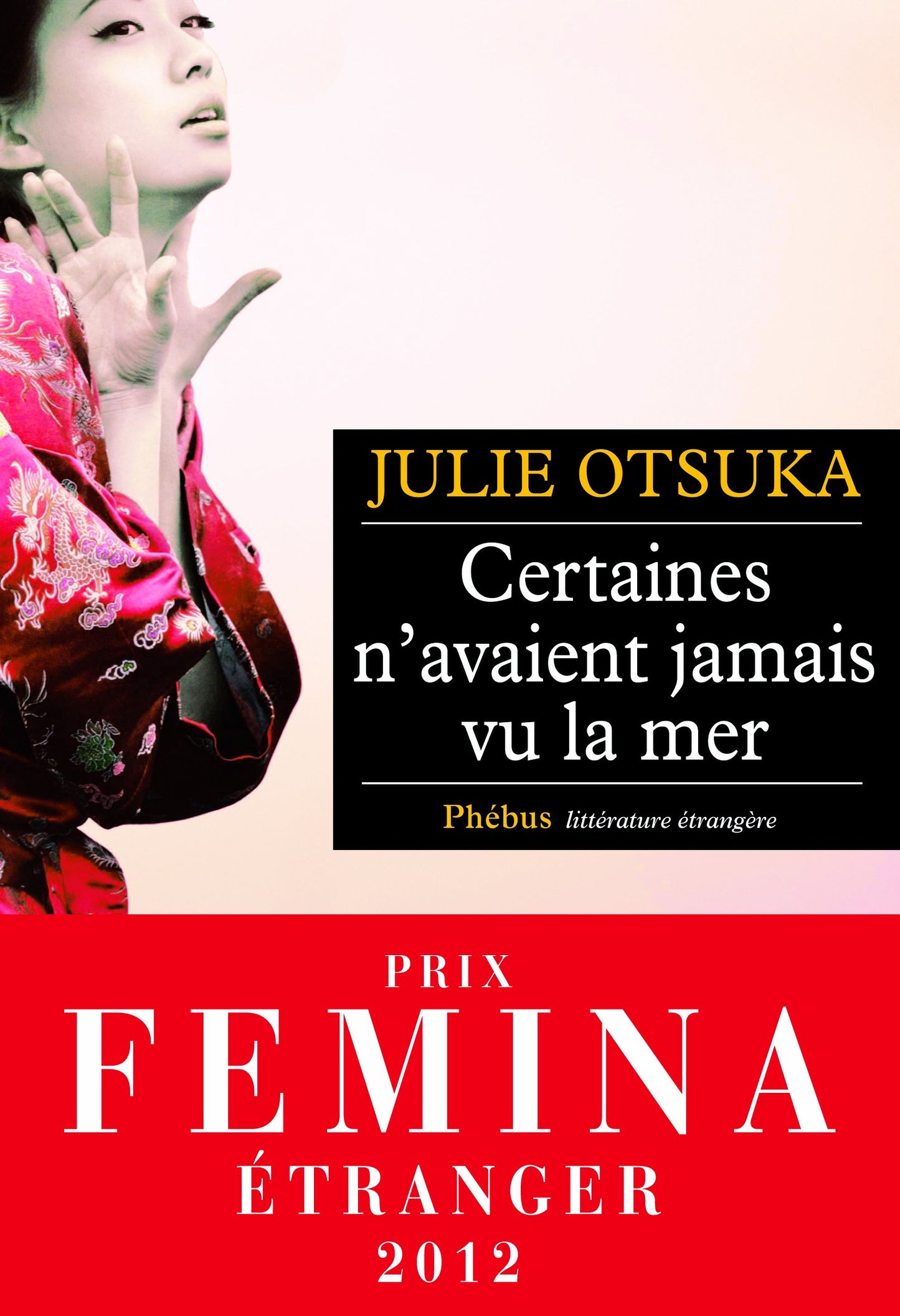 Certaines n'avaient jamais vu la mer - Prix Femina Etranger 2012
