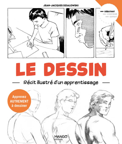 Le dessin Récit illustré d'un apprentissage: Apprenez autrement à dessiner