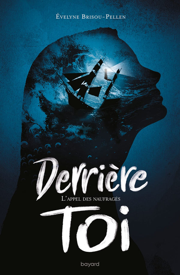 Derrière toi, Tome 02: L'appel des naufragés