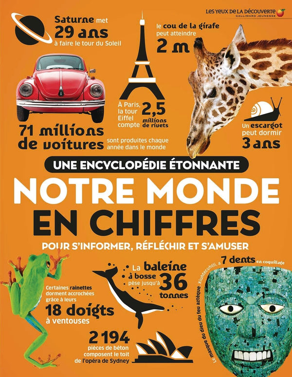 Une encyclopédie étonnante - Notre monde en chiffres: Pour s'informer, réfléchir et s'amuser
