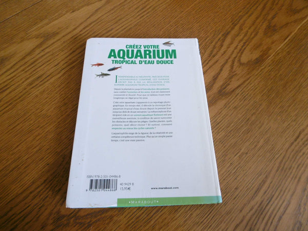 Créer votre aquarium tropical d'eau douce: Semaine par semaine