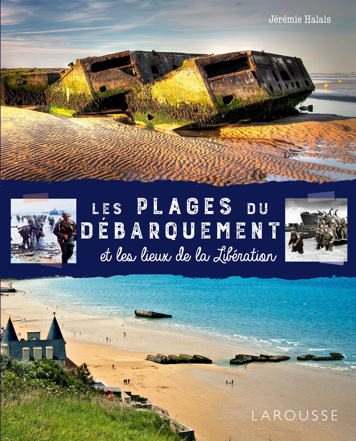 Les plages du débarquement et les lieux de la Libération