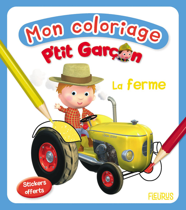 Mon coloriage p'tit garçon - La ferme