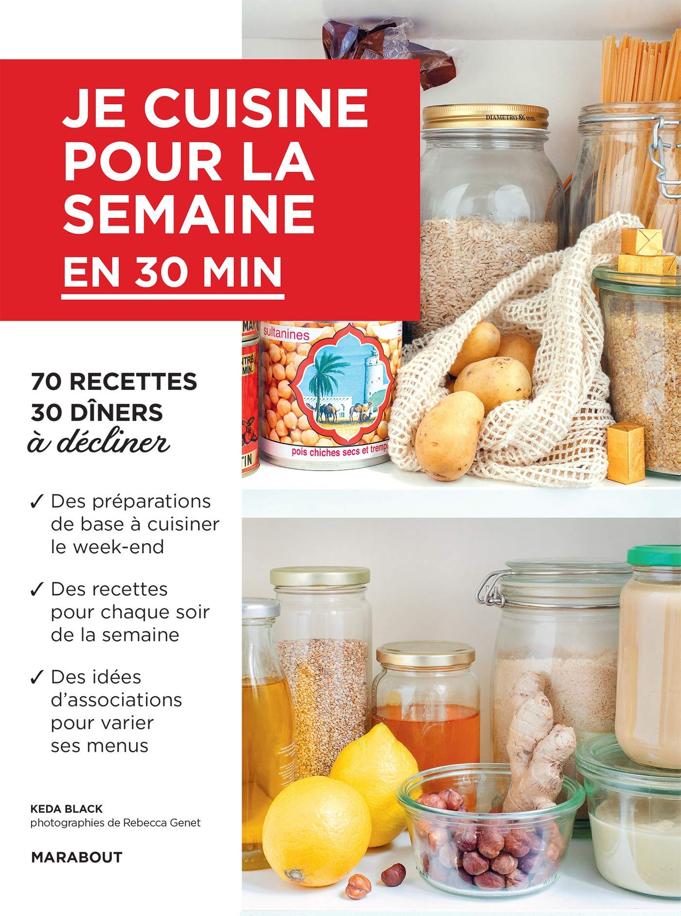 Je cuisine pour la semaine en 30 minutes