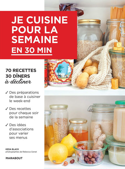 Je cuisine pour la semaine en 30 minutes