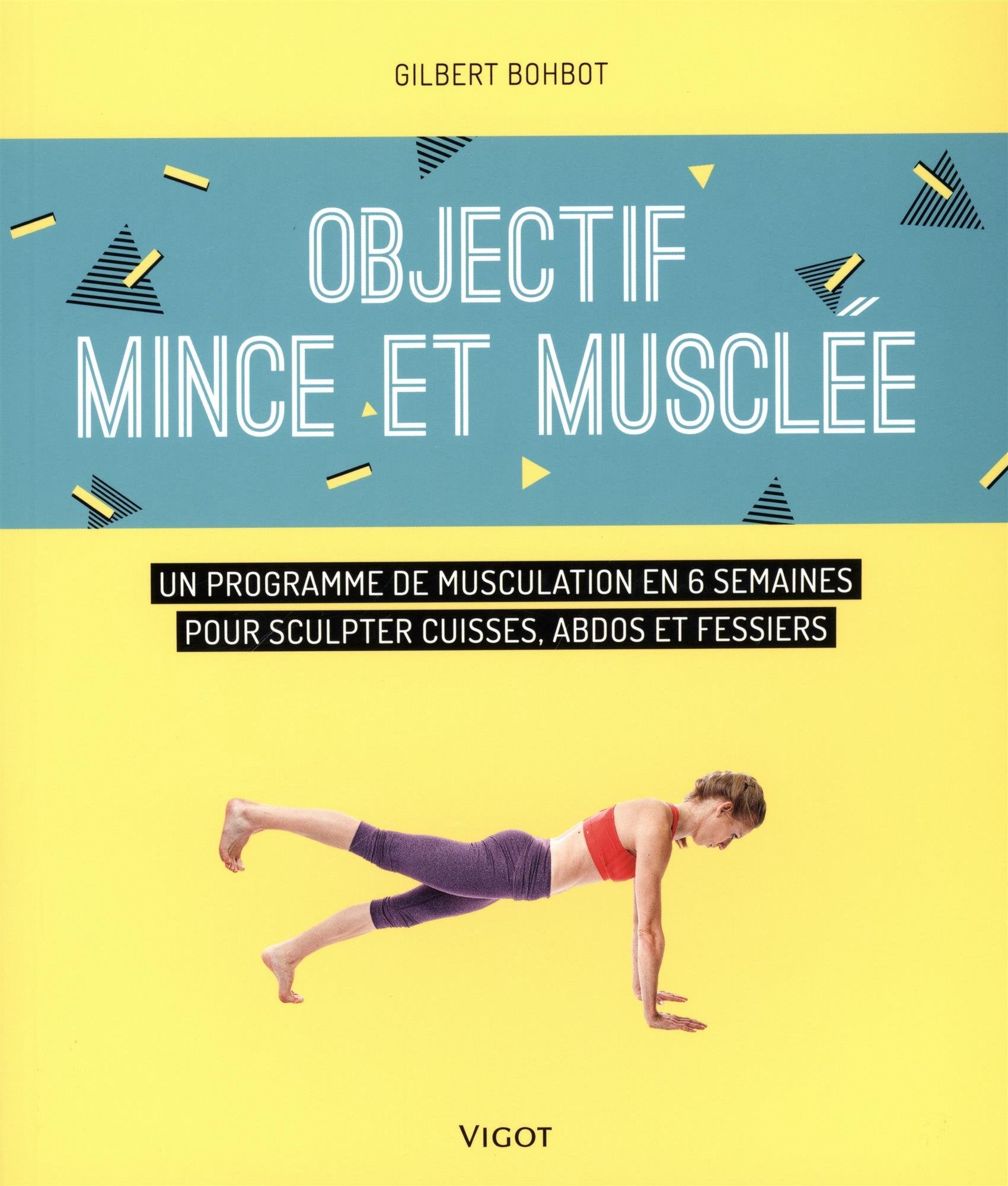 Objectif mince et musclée